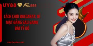 Cách Chơi Baccarat: Bí Mật Đằng Sau Game Bài Tỷ Đô