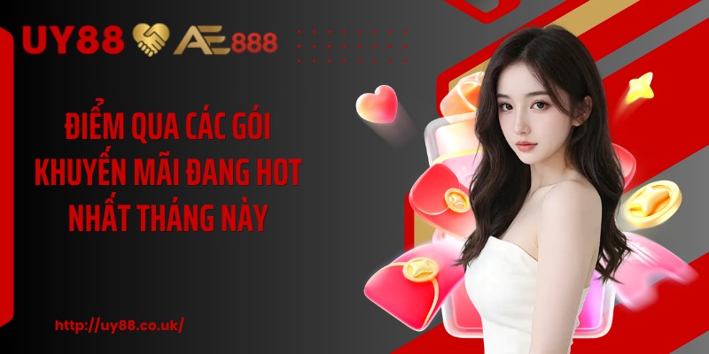 Điểm qua các gói khuyến mãi đang hot nhất tháng này