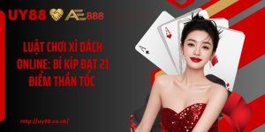 Luật Chơi Xì Dách Online: Bí Kíp Đạt 21 Điểm Thần Tốc 