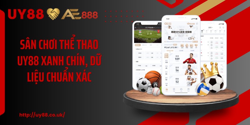 Sân chơi thể thao UY88 xanh chín, dữ liệu chuẩn xác